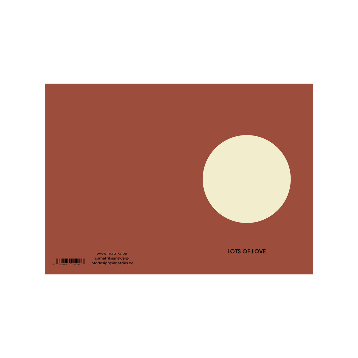 De Matriks JL Postkaart Lots Of Love Dubbel van Matriks heeft een grote crèmekleurige cirkel aan de rechterkant en "LOTS OF LOVE" eronder, ontworpen in grafisch ontwerpstijl. Linksonder staan contactgegevens en een barcode.