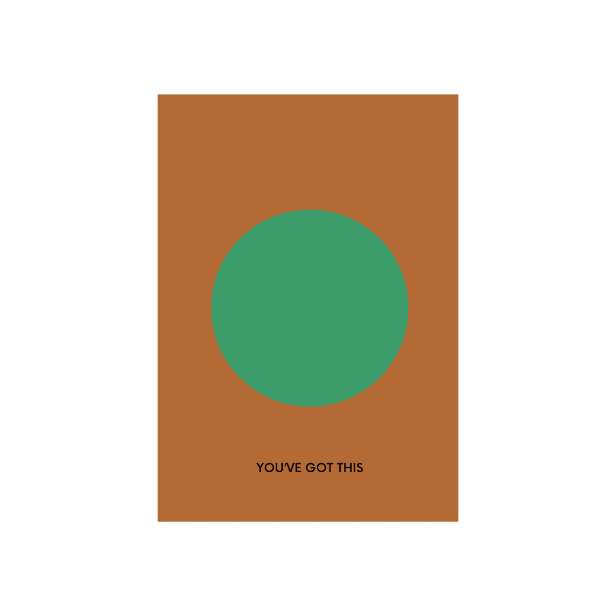 De Matriks JL Postkaart You've Got This Dubbel van Matriks heeft een bruine rechthoek met een grote groene cirkel en "YOUVE GOT THIS" in zwart eronder - perfect voor je ansichtkaartenverzameling en geschikt voor alle gelegenheden.